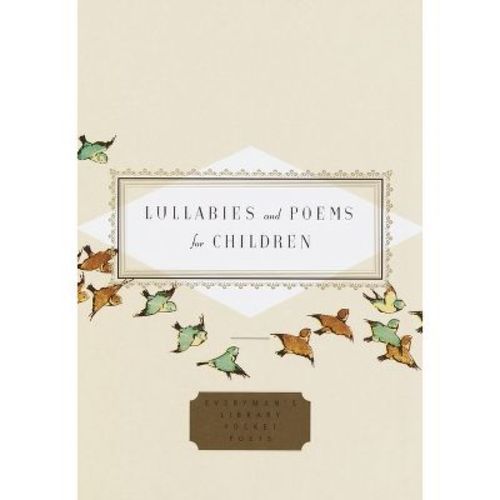 Lullabies And Poems For Children - (everyman's Library Pocket Poets) By Diana Secker Larson (hardcover)
