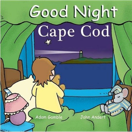 Good Night Cape Cod - (Good Night Our World) by Adam Gamble (Board Book)