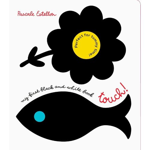 My First Black and White Book: Touch!, Pascale Estellon, Post Wave Children's Books