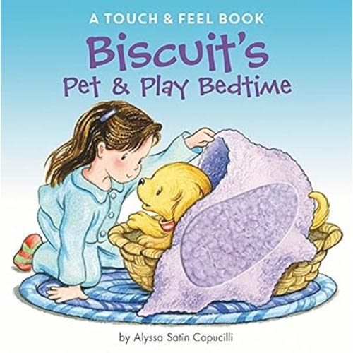 Biscuit's Pet & Play Bedtime: A Touch & Feel Book