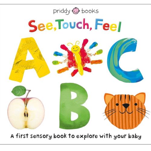 See, Touch, Feel: ABC: A first sensory alphabet book