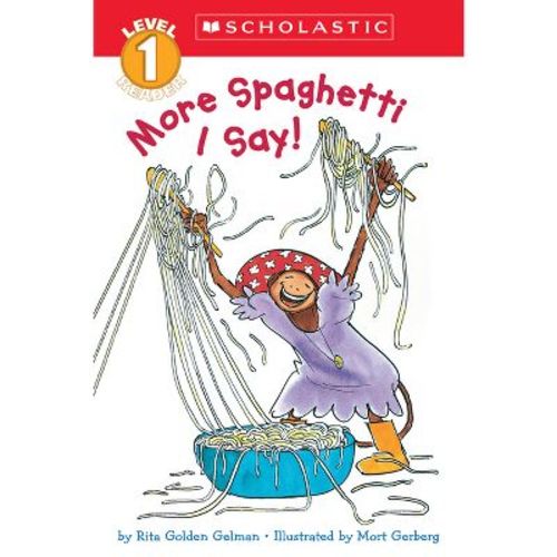 More Spaghetti, I Say! (scholastic Reader, Level 1) - (scholastic Reader: Level 1) By Rita Golden Gelman (paperback)