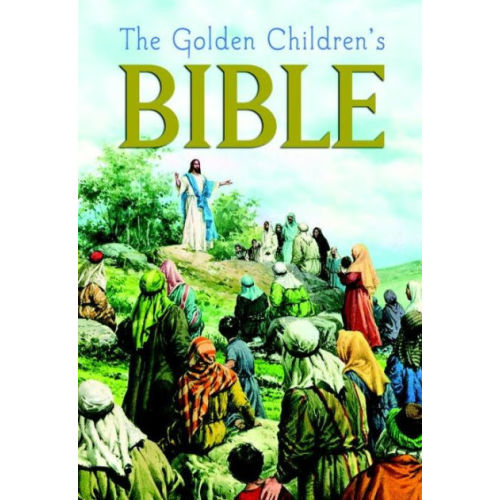 The Golden Children's Bible: The Old Testament and the New Testament by Golden BooksJose MirallesJ. GrispinoDavid H. WiceSamuel Terrien | Hardcover | Barnes & Noble®