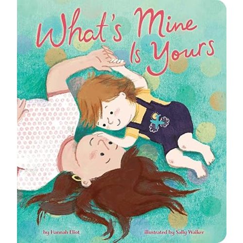 What's Mine Is Yours Board book – August 27, 2024