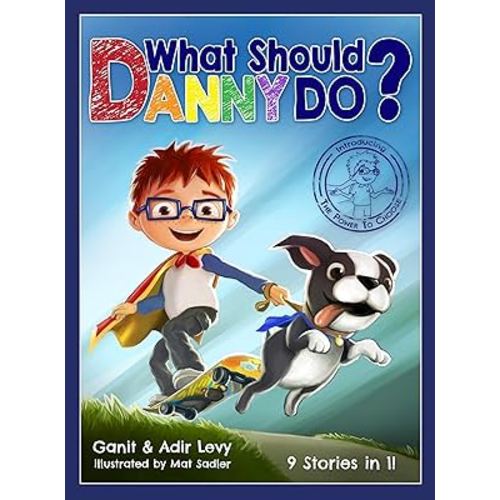 What Should Danny Do? (The Power to Choose Series)