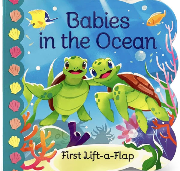 Babies in the Ocean - A First Lift-a-Flap Board Book for Babies and Toddlers (Babies Love)