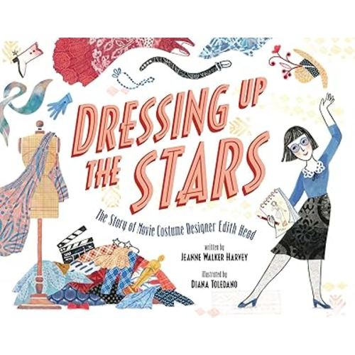 Dressing Up the Stars: The Story of Movie Costume Designer Edith Head