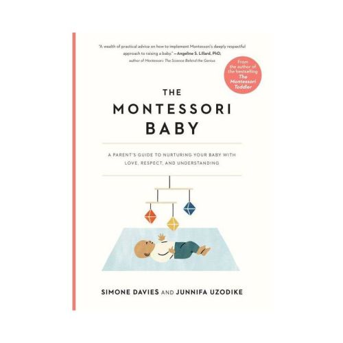 The Montessori Baby - (The Parents' Guide to Montessori) by Simone Davies & Junnifa Uzodike (Paperback)