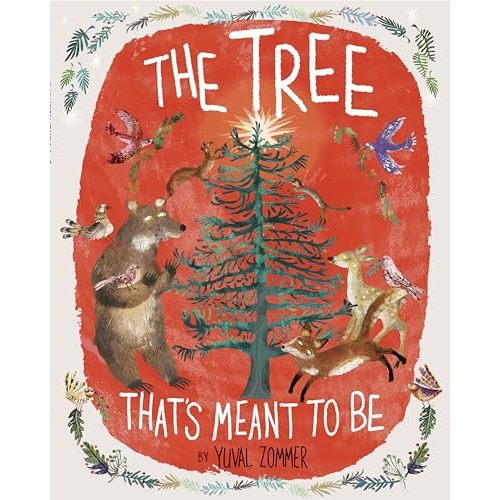 The Tree That's Meant to Be: A Christmas Book for Kids