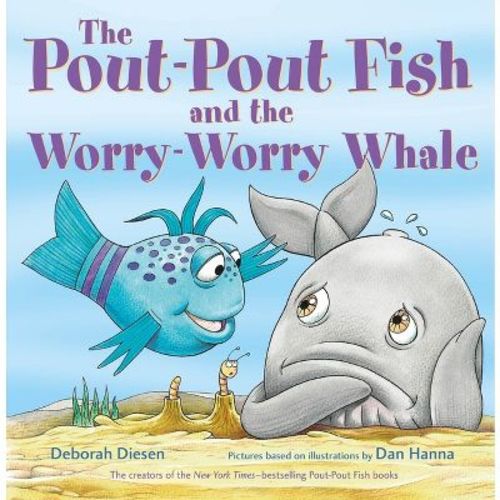 The Pout-pout Fish And The Worry-worry Whale - (pout-pout Fish Adventure) By Deborah Diesen