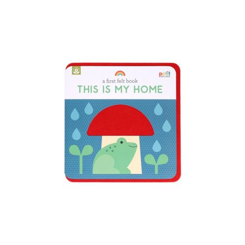 A First Felt Book: This Is My Home - by Petit Collage (Hardcover)
