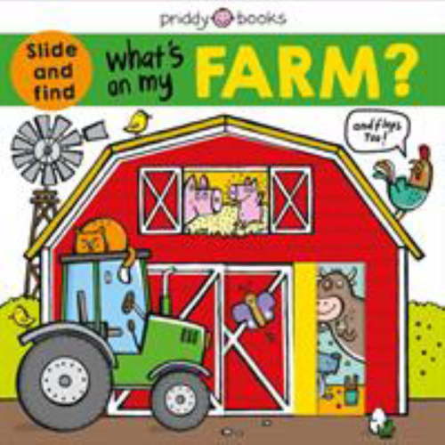 Roger Priddy: What's on My Farm?: A Slide-And-find Book with Flaps (Board Book)