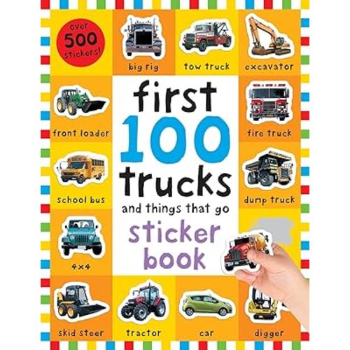 First 100 Stickers: Trucks and Things That Go: Sticker book, with Over 500 stickers
