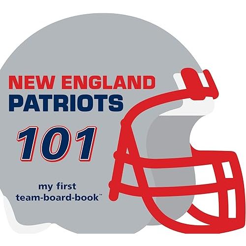 New England Patriots 101 (101 My First Team Boardbooks: National Football League) Board book – Picture Book, September 7, 2010