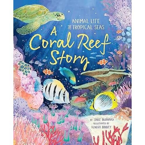 A Coral Reef Story: Animal Life in Tropical Seas