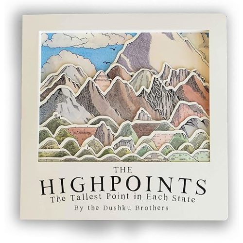 The Highpoints The Tallest Point in Each State Board book – Picture Book, October 19, 2023