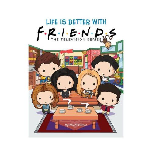 Life Is Better with Friends (Friends Picture Book) (Media Tie-In) - by Micol Ostow (Hardcover)