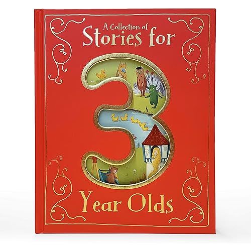 A Collection of Stories for 3 Year Olds Hardcover – Illustrated, October 8, 2018