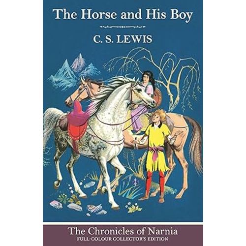 The Horse and His Boy (The Chronicles of Narnia, Book 3)