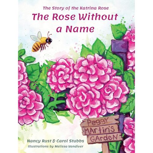 The Rose Without a Name: The Story of the Katrina Rose