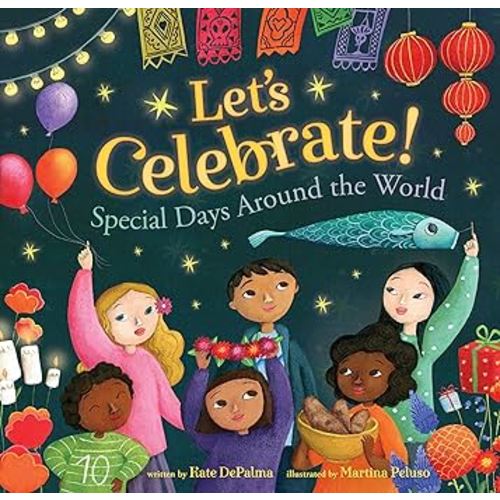 Let's Celebrate!: Special Days Around the World (World of Celebrations)
