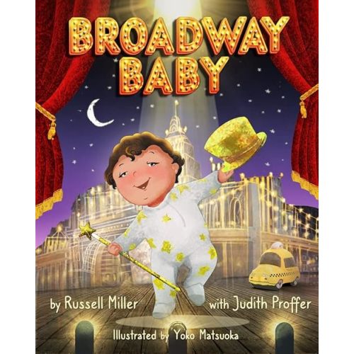Broadway Baby Hardcover – Picture Book, April 4, 2023