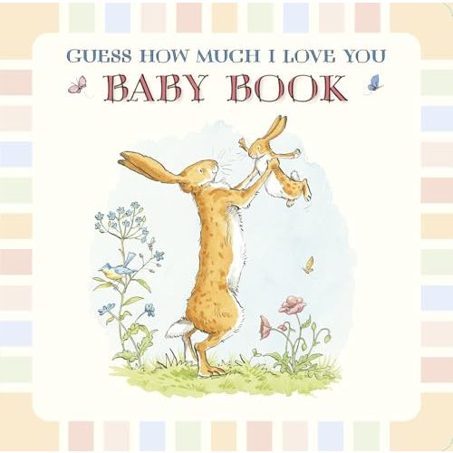 Guess How Much I Love You: Baby Book: (A Keepsake, Memory Edition of a Cherished Classic for Baby Shower Gifts & New Parents to Journal and Record Milestones)