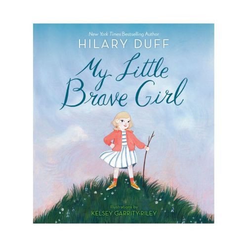 My Little Brave Girl - By Hilary Duff (board Book)