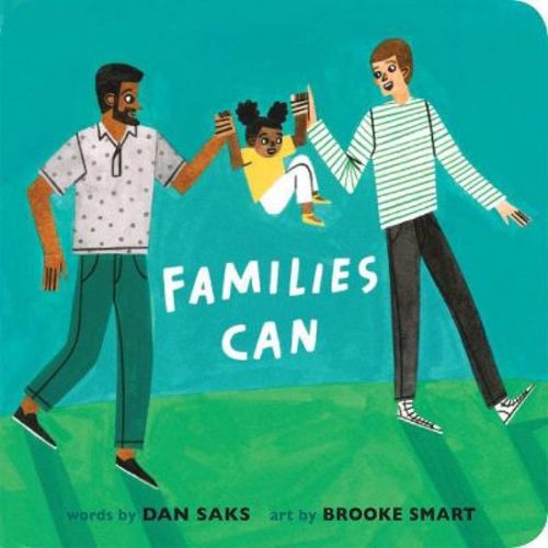 Families Can - by Dan Saks (Board Book)