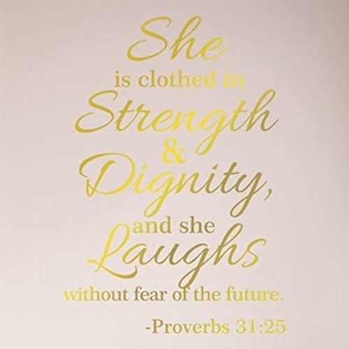 32"x24" Proverbs 31:25 She is Clothed in Strength and Dignity and She Laughs Without Fear of The Future Wall Decal Sticker Scripture Bible Verse Art Mural Christian God Nursery Girl Woman