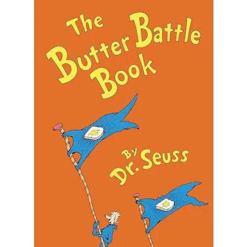 The Butter Battle Book: (New York Times Notable Book of the Year) (Classic Seuss)