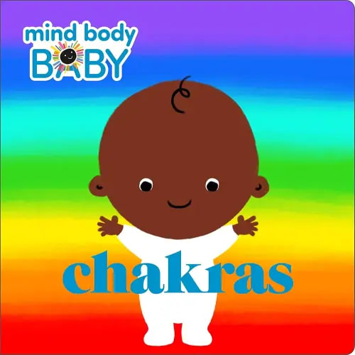 Mind Body Baby: Chakras Board Book