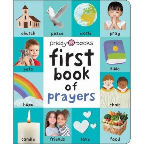 First 100 Padded: First Book of Prayers - by Roger Priddy (Board Book)