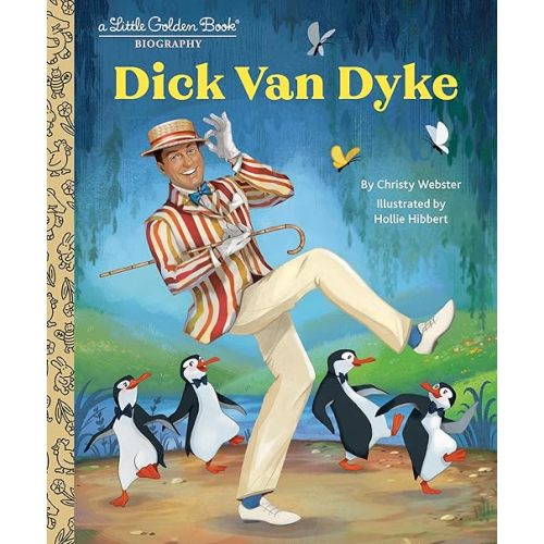 Dick Van Dyke: A Little Golden Book Biography (Little Golden Book Biographies) Hardcover – January 7, 2025