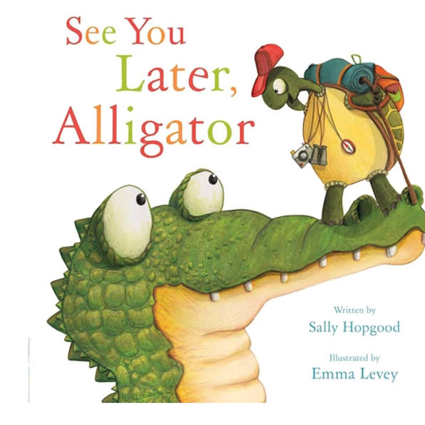 See You Later, Alligator (RhymeTime Animals)