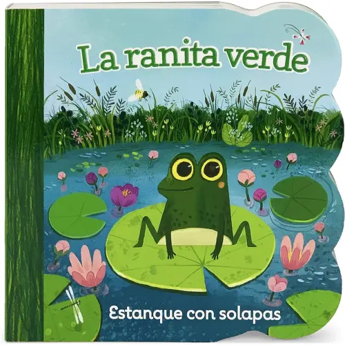 La ranita verde/ Little Green Frog (Chunky Lift a Flap Board Book) (Spanish Edition)