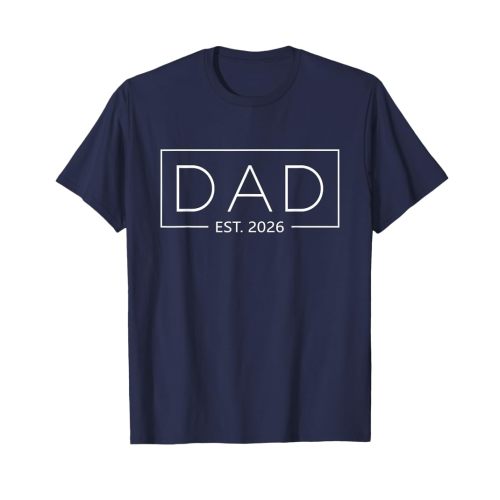 Dad Est. 2026 Expect Baby 2026 Father 2026 New Dad 2026 T-Shirt
