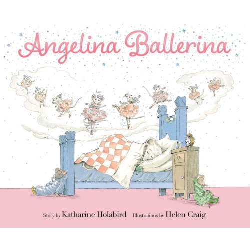 Katharine Holabird, Angelina Ballerina, Hardcover, 32 pages