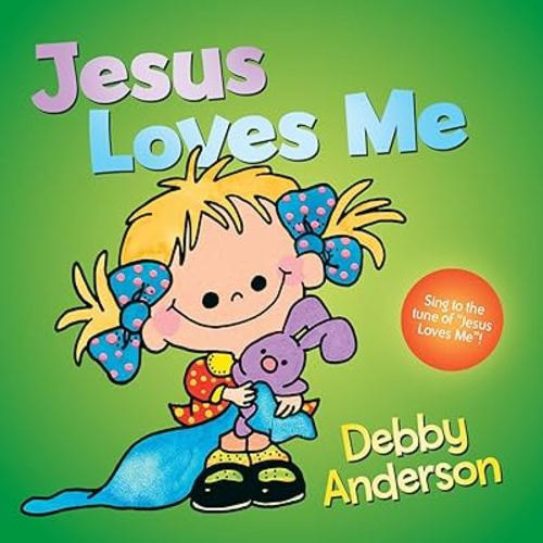Jesus Loves Me (Cuddle and Sing Board Book)