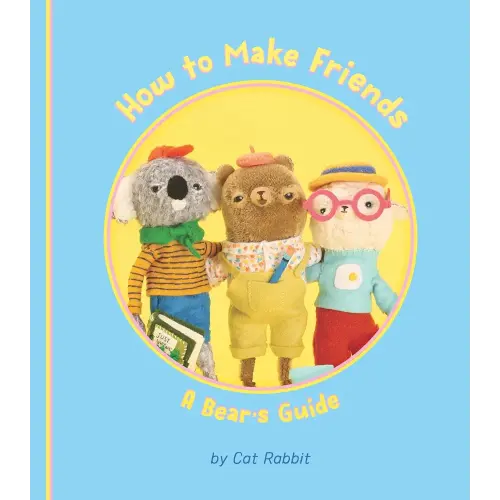 How to Make Friends: A Bear's Guide