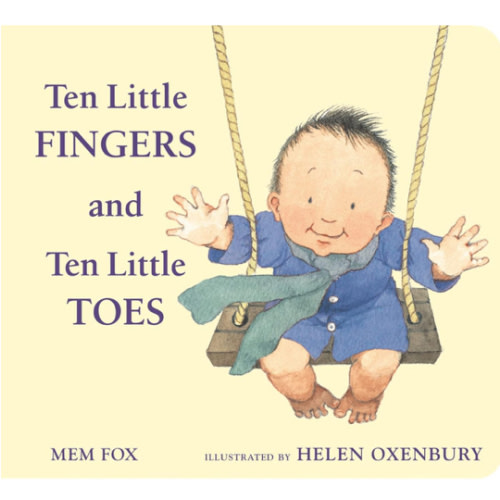 Ten Little Fingers and Ten Little Toes Padded: A Sweet Rhyming Picture Book Celebrating Babies Everywhere for Little Ones