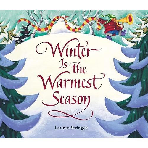 Winter Is the Warmest Season Hardcover – Picture Book, October 1, 2006