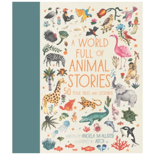 A World Full of Animal Stories: 50 Folk Tales and Legends