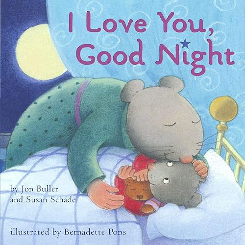 I Love You, Good Night Board book – Illustrated, January 1, 2006