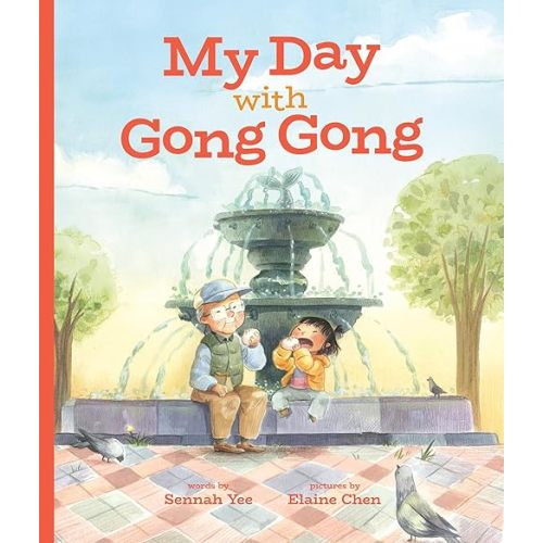 My Day With Gong Gong Hardcover – Picture Book, September 8, 2020