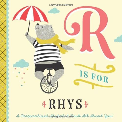 R is for Rhys: A Personalized Alphabet Book All About You! (Personalized Children's Book)