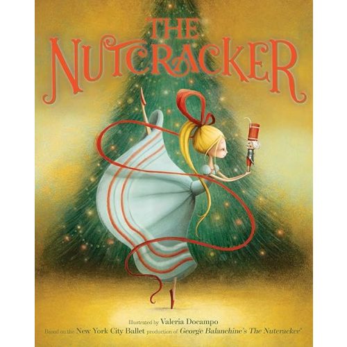 The Nutcracker Hardcover – Picture Book, September 20, 2016