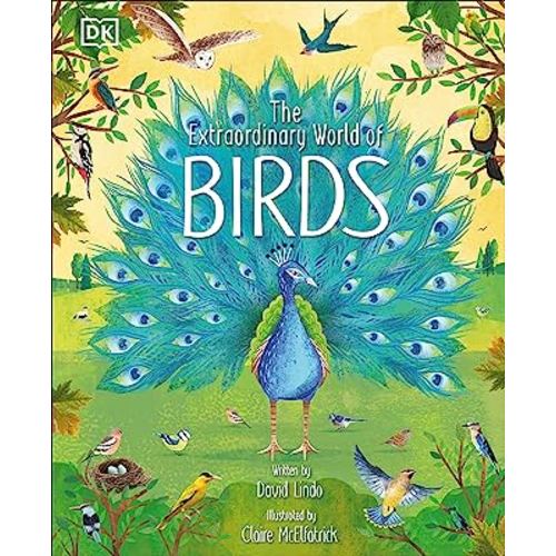 The Extraordinary World of Birds (The Magic and Mystery of the Natural World)