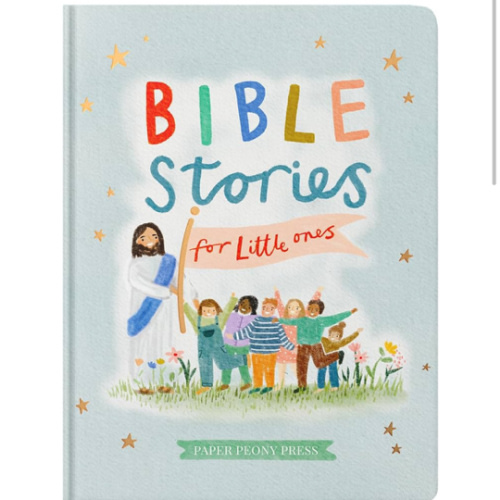 Bible Stories for Little Ones: Baby’s First Bible Board Book