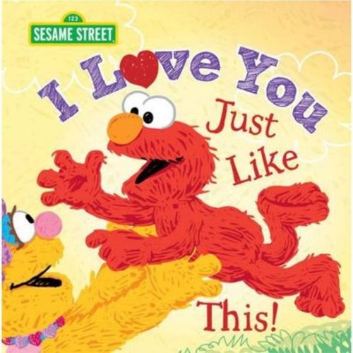 I Love You Just Like This ( Sesame Street) (hardcover) By Lillian Jaine